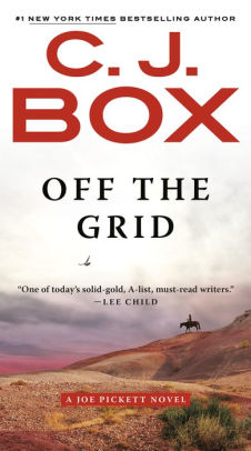 Title: Off the Grid (Joe Pickett Series #16), Author: C. J. Box
