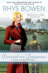 Crowned and Dangerous (Royal Spyness Series #10)