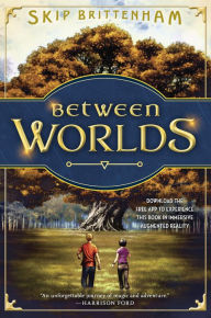 Title: Between Worlds, Author: Skip Brittenham