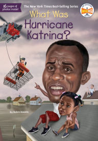 Title: What Was Hurricane Katrina?, Author: Robin Koontz