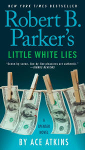 Title: Robert B. Parker's Little White Lies (Spenser Series #46), Author: Ace Atkins