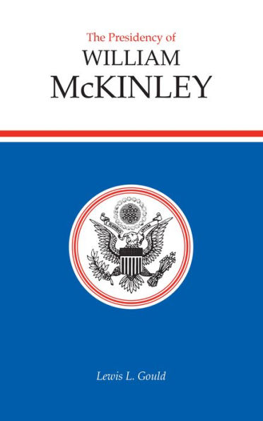 The Presidency of William McKinley