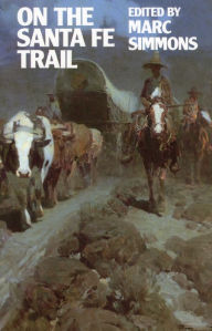 Title: On the Santa Fe Trail, Author: Marc Simmons