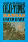 More True Tales of Old-Time Kansas