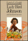 Lady Bird Johnson: Our Environmental First Lady