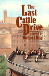 Title: Last Cattle Drive, Author: Robert Day