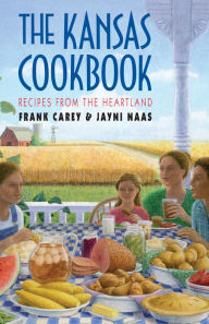 Title: Kansas Cookbook: Recipes from the Heartland, Author: Jayni Naas