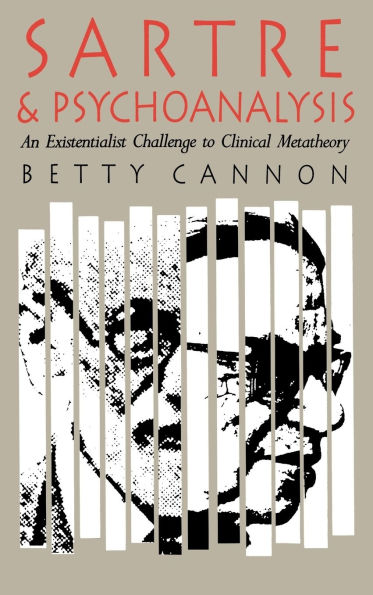 Sartre and Psychoanalysis: An Existentialist Challenge to Clinical Metatheory