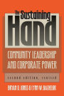 The Sustaining Hand: Community Leadership and Corporate Power?Second Edition, Revised