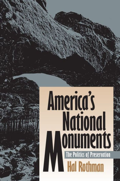 America's National Monuments: The Politics of Preservation