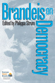 Title: Brandeis on Democracy, Author: Philippa Strum