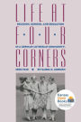 Life at Four Corners: Religion, Gender, and Education in a GermanLutheran Community, 18681945