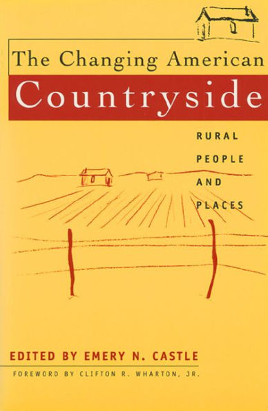 The Changing American Countryside: Rural People and Places / Edition 1