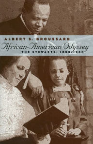 Title: African-American Odyssey: The Stewarts, 1853-1963 / Edition 1, Author: Albert S. Broussard