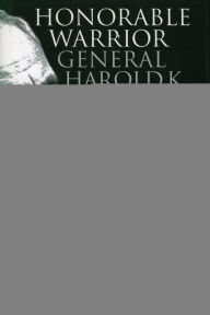 Title: Honorable Warrior: General Harold K. Johnson and the Ethics of Command, Author: Lewis Sorley