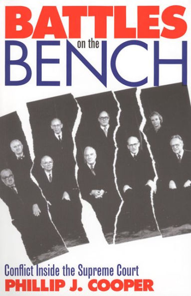 Battles on the Bench: Conflict Inside the Supreme Court / Edition 1