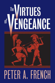 Title: The Virtues of Vengeance, Author: Peter A. French