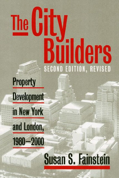 The City Builders: Property Development in New York and London, 1980-2000 / Edition 2