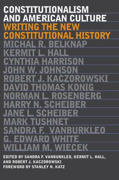 Constitutionalism and American Culture: Writing the New Constitutional History