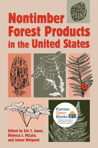 Title: Nontimber Forest Products in the United States, Author: Eric T. Jones