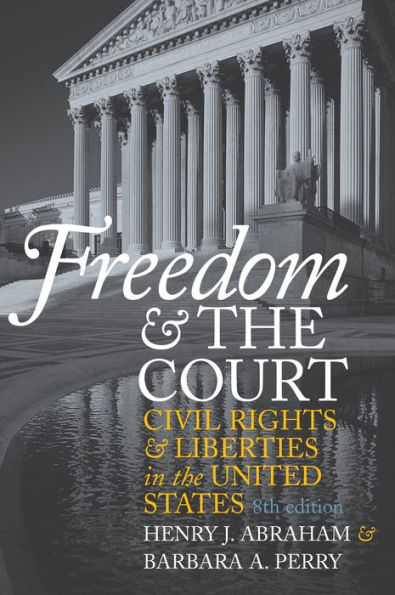Freedom and the Court: Civil Rights and Liberties in the United States / Edition 8