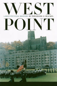 Title: West Point: A Bicentennial History, Author: Theodore J. Crackel