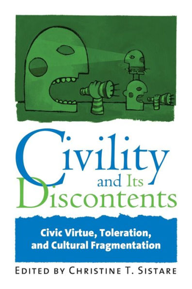 Civility and Its Discontents: Civic Virtue, Toleration, and Cultural Fragmentation