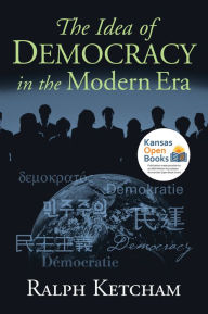 Title: The Idea of Democracy in the Modern Era, Author: Ralph Ketcham