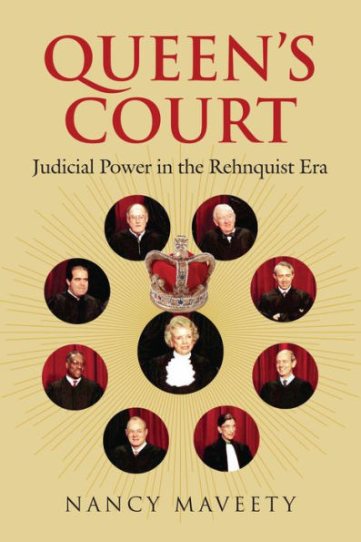 Queen's Court: Judicial Power in the Rehnquist Era