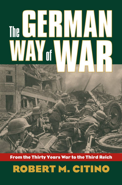 the German Way of War: From Thirty Years' War to Third Reich