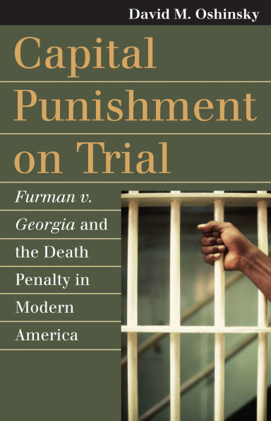 Capital Punishment on Trial: Furman v. Georgia and the Death Penalty in Modern America