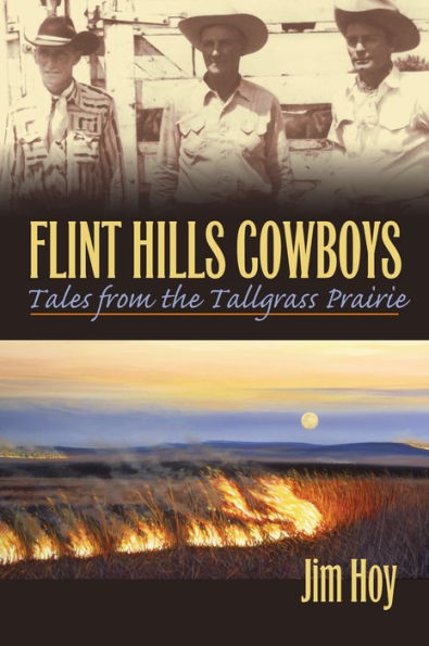 Flint Hills Cowboys: Tales from the Tallgrass Prairie