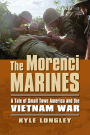 The Morenci Marines: A Tale of Small Town America and the Vietnam War