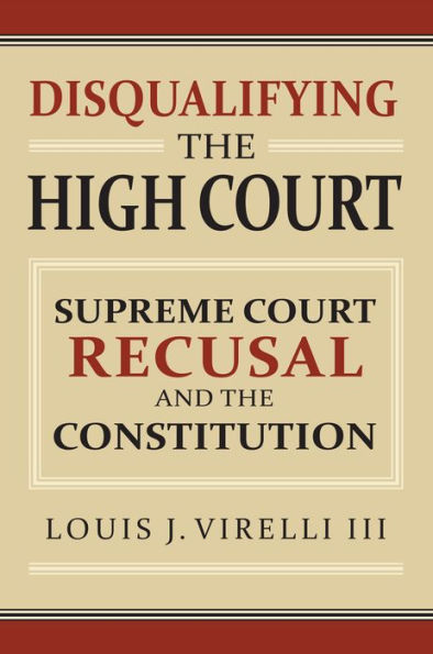 Disqualifying the High Court: Supreme Court Recusal and Constitution