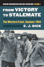 From Victory to Stalemate: The Western Front, Summer 1944?Decisive and Indecisive Military Operations, Volume 1