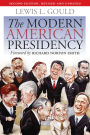 The Modern American Presidency: Second Edition, Revised and Updated