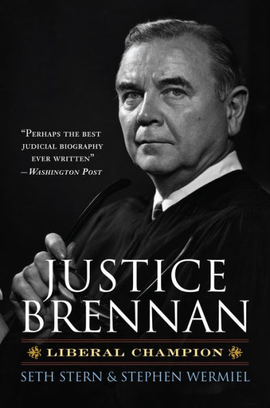 Justice Brennan: Liberal Champion