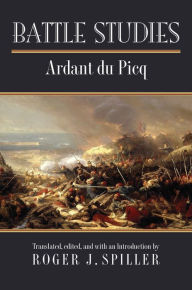 Title: Battle Studies, Author: Charles Jean Jacques Joseph Ardant du Picq