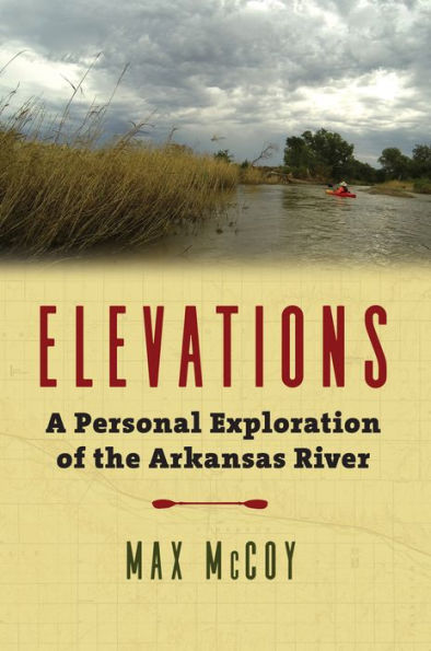 Elevations: A Personal Exploration of the Arkansas River