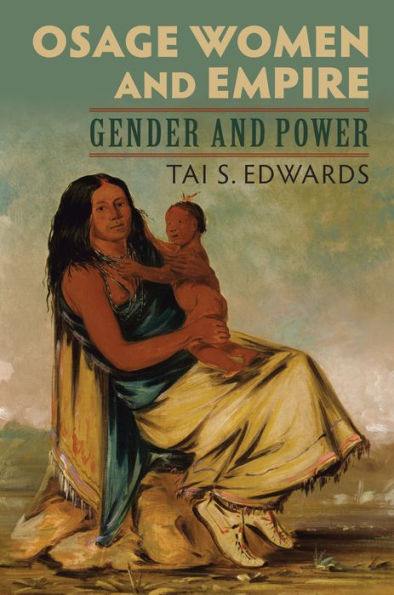 Osage Women and Empire: Gender Power