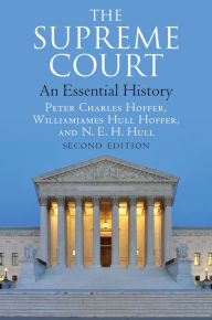 Title: The Supreme Court: An Essential History, Second Edition, Author: Peter Charles Hoffer