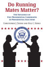 Do Running Mates Matter?: The Influence of Vice Presidential Candidates in Presidential Elections