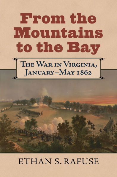 From The Mountains to Bay: War Virginia, January-May 1862