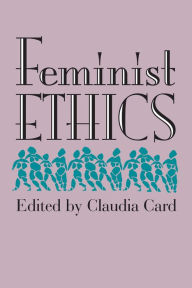 Title: Feminist Ethics, Author: Claudia Card