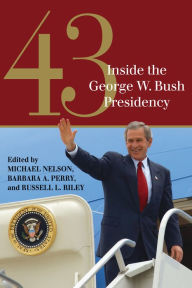 Title: 43: Inside the George W. Bush Presidency, Author: Barbara A. Perry