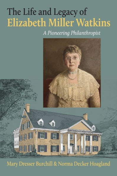 The Life and Legacy of Elizabeth Miller Watkins: A Pioneering Philanthropist