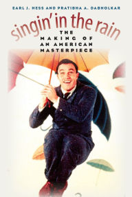 Title: Singin' in the Rain: The Making of an American Masterpiece, Author: Earl J. Hess