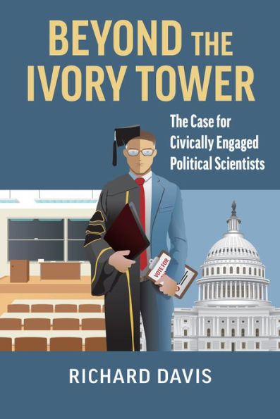 Beyond The Ivory Tower: Case for Civically Engaged Political Scientists