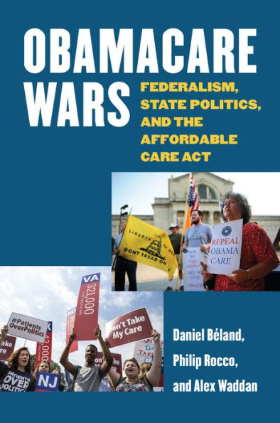 Obamacare Wars: Federalism, State Politics, and the Affordable Care Act