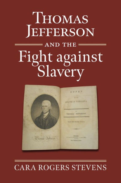 Thomas Jefferson and the Fight against Slavery